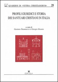 Profili giuridici e storia dei santuari cristiani in Italia Profili giuridici e storia dei santuari cristiani in Italia