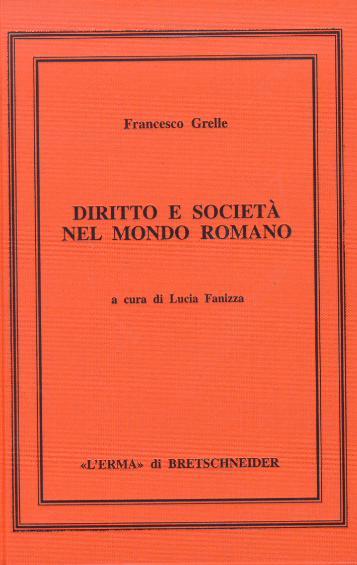 Diritto e società nel mondo romano Diritto e società nel mondo romano