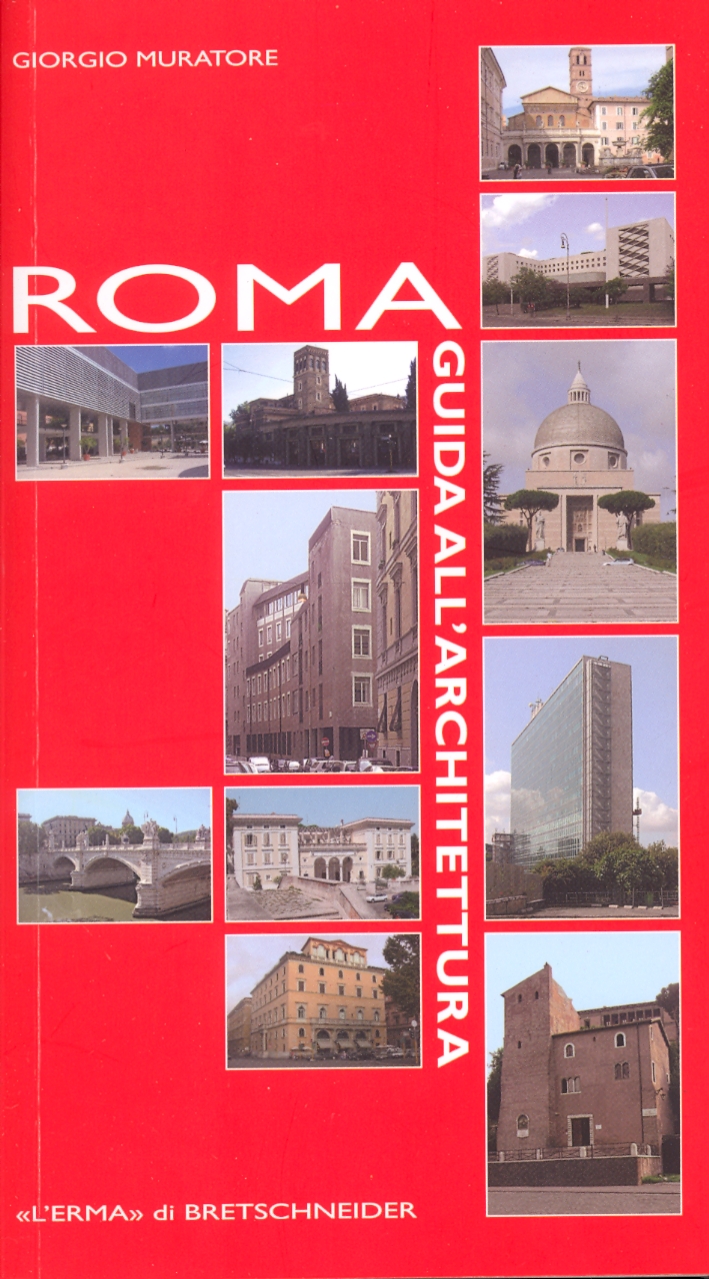 Roma. Guida all'architettura Roma. Guida all'architettura