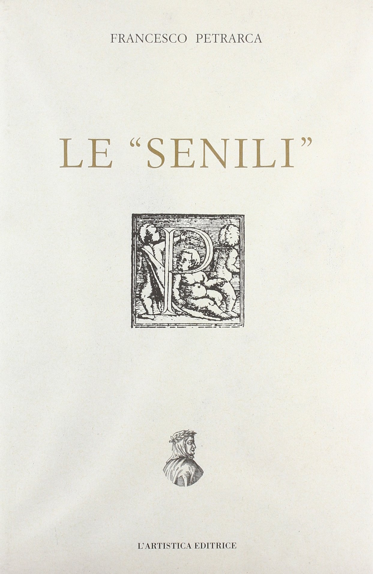 Francesco Petrarca: Le senili Francesco Petrarca: Le senili