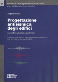 Progettazione antisismica degli edifici. Normativa sismica a confronto. Con CD-ROM Progettazione antisismica degli edifici. Normativa sismica a confronto. Con CD-ROM