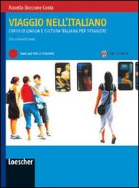Viaggio nell'italiano. Corso di lingua e cultura italiana per stranieri. Con CD-ROM Viaggio nell'italiano. Corso di lingua e cultura italiana per stranieri. Con CD-ROM