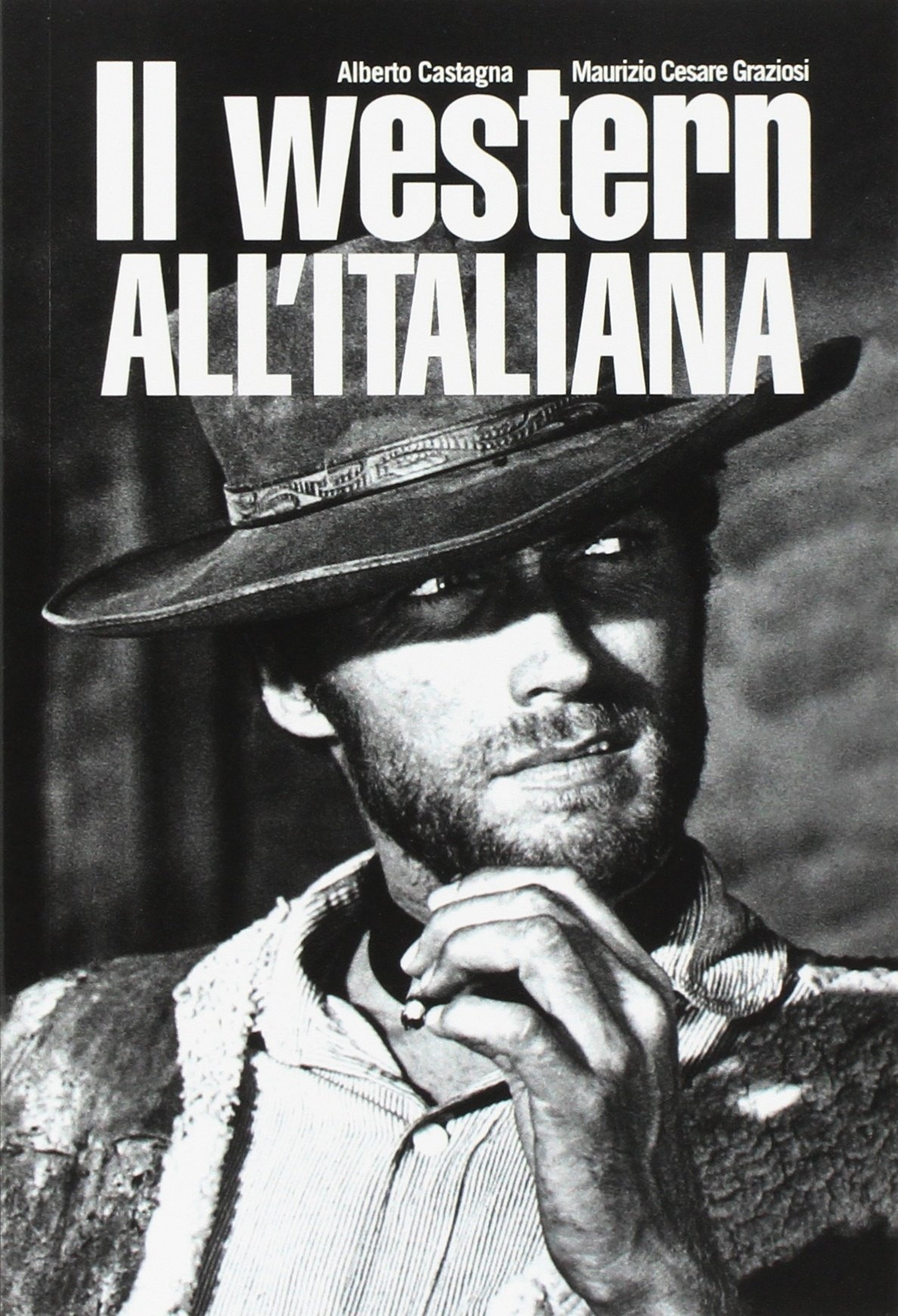 Il western all'italiana. Ediz. illustrata Il western all'italiana. Ediz. illustrata