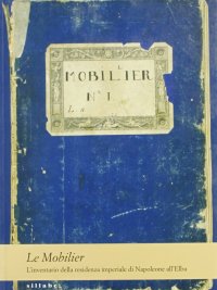 Le Mobilier: l'inventario della residenza imperiale di Napoleone all'Elba