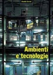 Claudio Cerruti. Ambienti e tecnologie