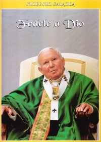 Fedele a Dio. Un volto nella storia