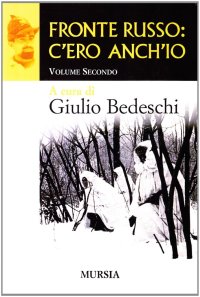 Fronte russo: c'ero anch'io. Vol. 2