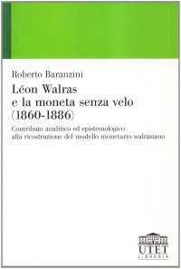 Leon Walras e la moneta senza veli