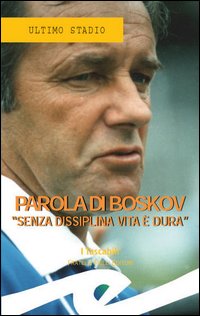 Boskov, parola per parola Boskov, parola per parola
