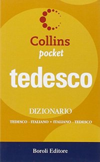 Tedesco. Dizionario tedesco-italiano, italiano-tedesco