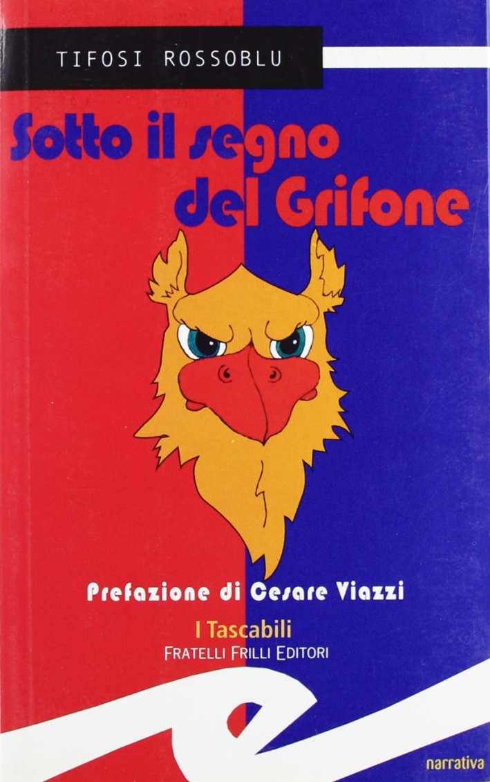 Sotto il segno del grifone. Racconti genoani. Sotto il segno del grifone. Racconti genoani.