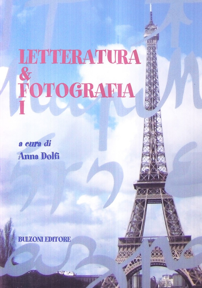 Letteratura e fotografia. Vol. 1 Letteratura e fotografia. Vol. 1