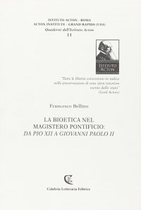 La bioetica nel magistero pontificio: da Pio XII a Giovanni Paolo II
