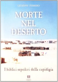 Morte nel deserto. I biblici sepolcri della cupidigia