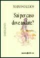 Sai per caso dove andare? Sai per caso dove andare?