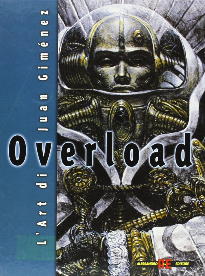 Overload. L'arte di Juan Giménez Overload. L'arte di Juan Giménez