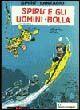 Spirù e gli uomini-bolla. Spirù e gli uomini-bolla.