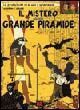 Il mistero della grande piramide. Vol. 1 Il mistero della grande piramide. Vol. 1