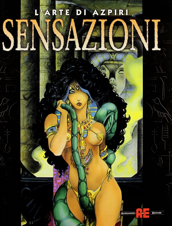 Senzazioni. L'arte di Azpiri. Senzazioni. L'arte di Azpiri.