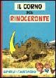 Il corno del rinoceronte Il corno del rinoceronte