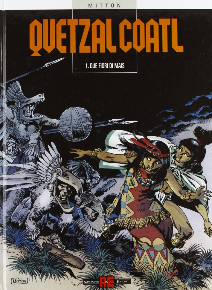 Due Fiori di Mais. Quetzalcoatl. Vol. 1. Due Fiori di Mais. Quetzalcoatl. Vol. 1.
