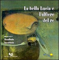 La bella Lucia e l'alfiere del re La bella Lucia e l'alfiere del re