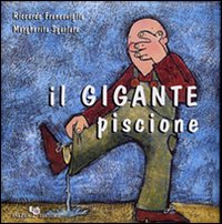 Il gigante piscione Il gigante piscione