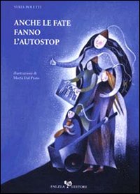 Anche le fate fanno l'autostop Anche le fate fanno l'autostop