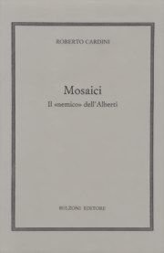 Mosaici. Il nemico dell'Alberti. Mosaici. Il nemico dell'Alberti.