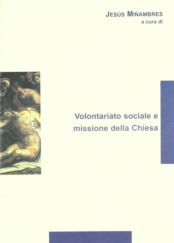 Volontariato sociale e missione della Chiesa Volontariato sociale e missione della Chiesa