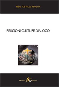 Religioni culture dialogo. Religioni culture dialogo.