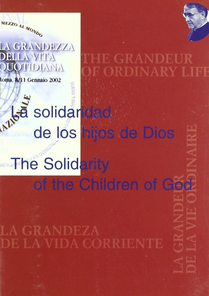 La solidaridad de los hijos de Dios-The Solidarity of the Children of God. La solidaridad de los hijos de Dios-The Solidarity of the Children of God.
