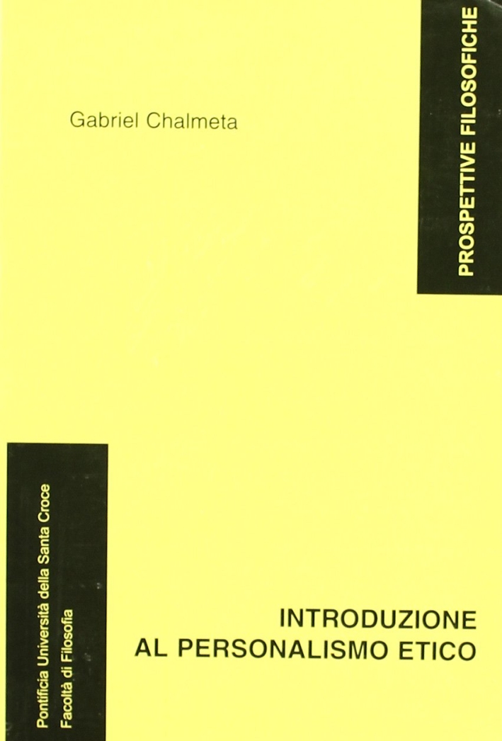 Introduzione al personalismo etico Introduzione al personalismo etico