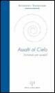 Assalti al cielo. Romanzo per quadri Assalti al cielo. Romanzo per quadri