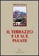 Il terrazzo e le sue piante Il terrazzo e le sue piante