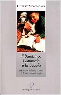 Il bambino, l'animale e la scuola Il bambino, l'animale e la scuola