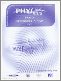 Proceedings of Physmod 2003. International workshop on physical modelling of flow and dispersion phenomena