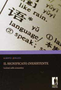Il significato inesistente: lezioni sulla semantica