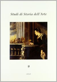 Studi di Storia dell'Arte. Vol. 9/1998
