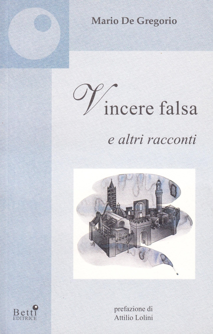 Vincere falsa e altri racconti. Vincere falsa e altri racconti.