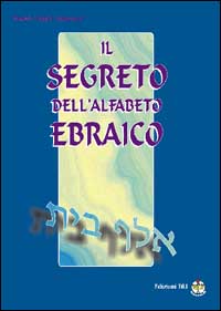 Cabalà e trasformazione con le le lettere ebraiche Cabalà e trasformazione con le le lettere ebraiche
