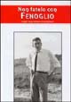 Non fatelo con Fenoglio. Langhe: luogo letterario incontaminato? Non fatelo con Fenoglio. Langhe: luogo letterario incontaminato?
