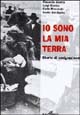 Io sono la mia terra. Storie di emigrazione Io sono la mia terra. Storie di emigrazione