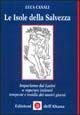Le isole della salvezza. Impariamo dai latini a superare indenni tempeste e insidie dei nostri giorni Le isole della salvezza. Impariamo dai latini a superare indenni tempeste e insidie dei nostri giorni
