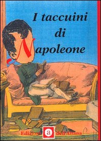 Taccuini di Napoleone Taccuini di Napoleone