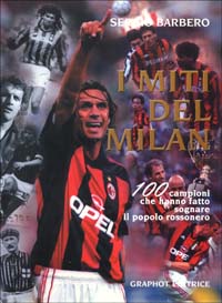 I miti del Milan I miti del Milan