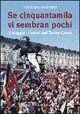 Se cinquantamila vi sembran pochi Se cinquantamila vi sembran pochi