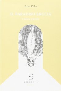 Il paradiso brucia e altre poesie