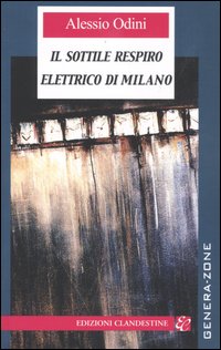 Il sottile respiro elettrico di Milano Il sottile respiro elettrico di Milano