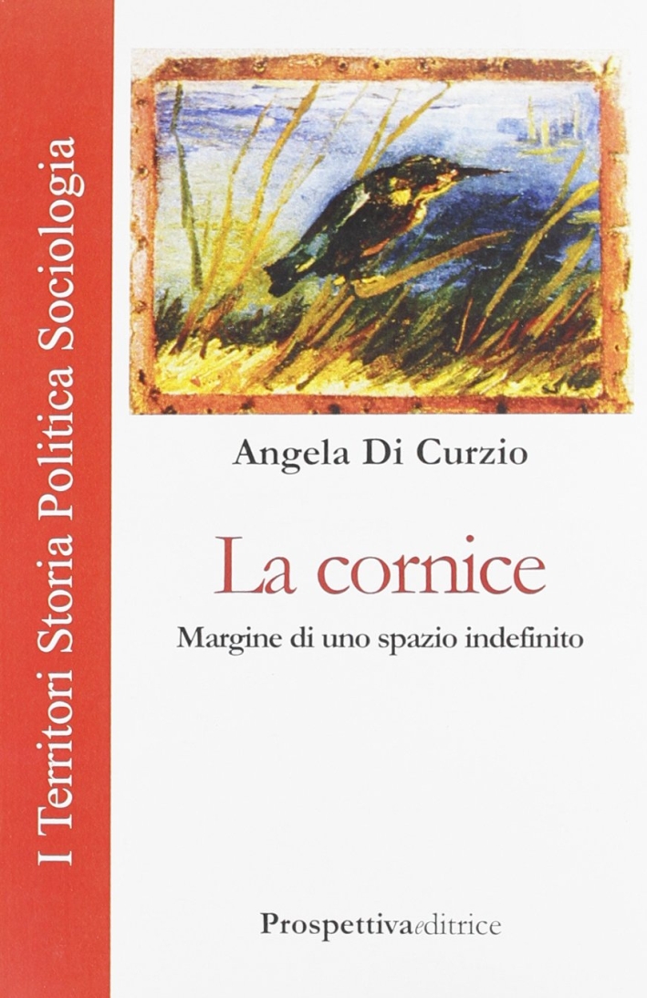 La cornice. Margine di uno spazio indefinito La cornice. Margine di uno spazio indefinito